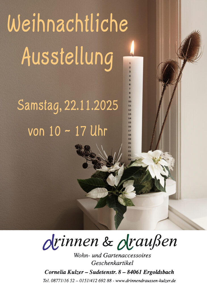 Weihnachtliche Ausstellung am 22.11.2025 bei drinnen&draußen in Ergoldsbach